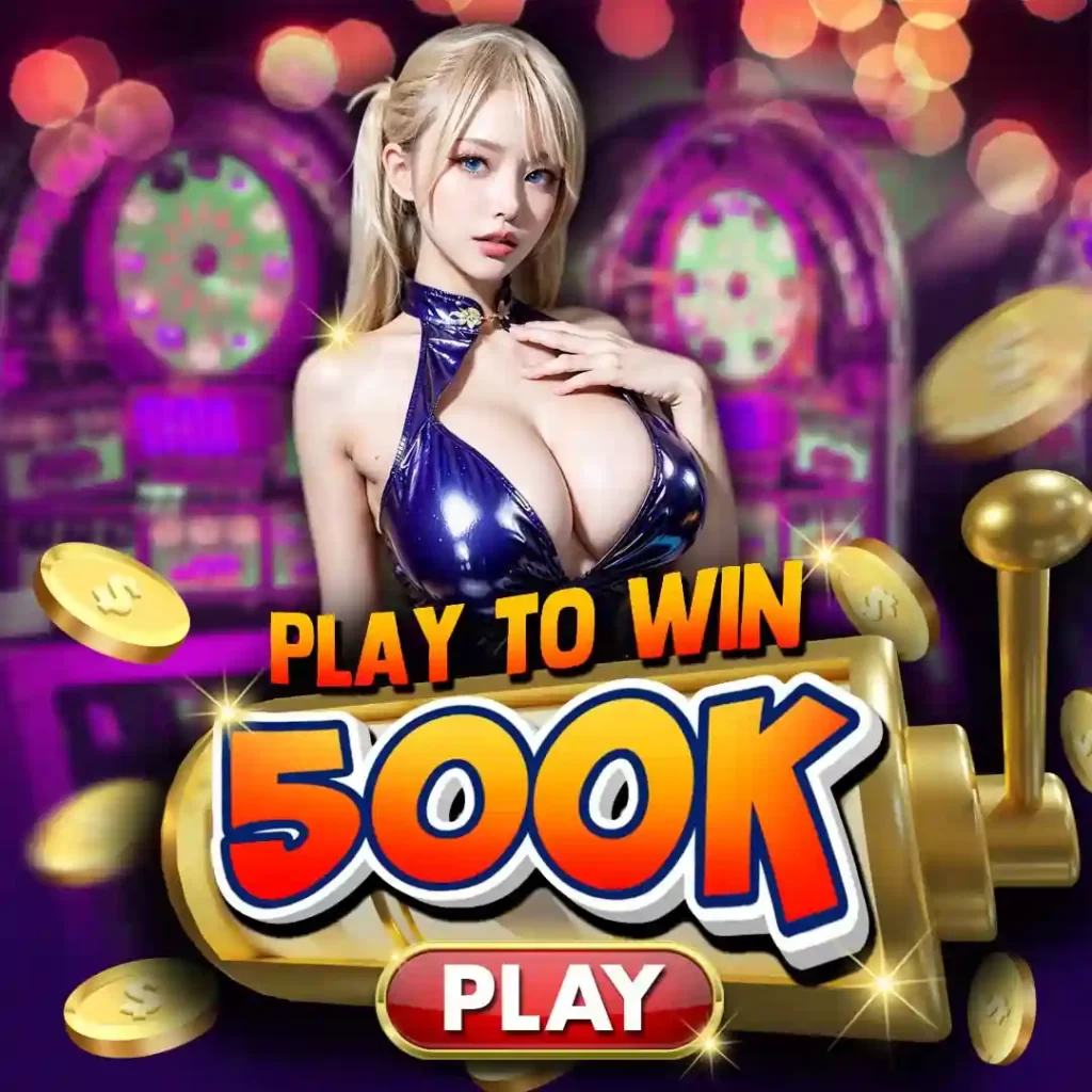 Play to Win 500k